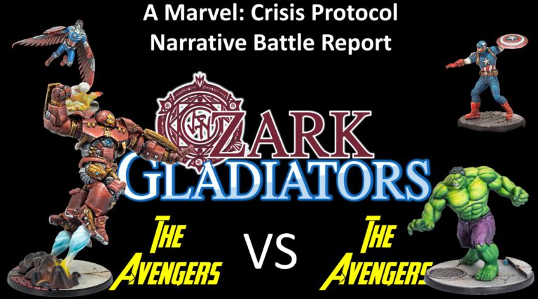 Ozark Gladiators Presents Episode 46 – Avengers Battle: Hulk Vs Hulkbuster (A Marvel: Crisis Protocol Battle Report)
