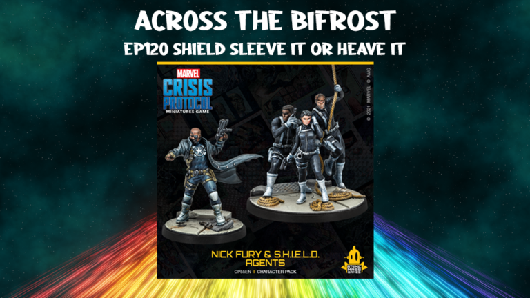 Across the Bifrost Ep 120 SHIELD Sleeve it or Heave It
