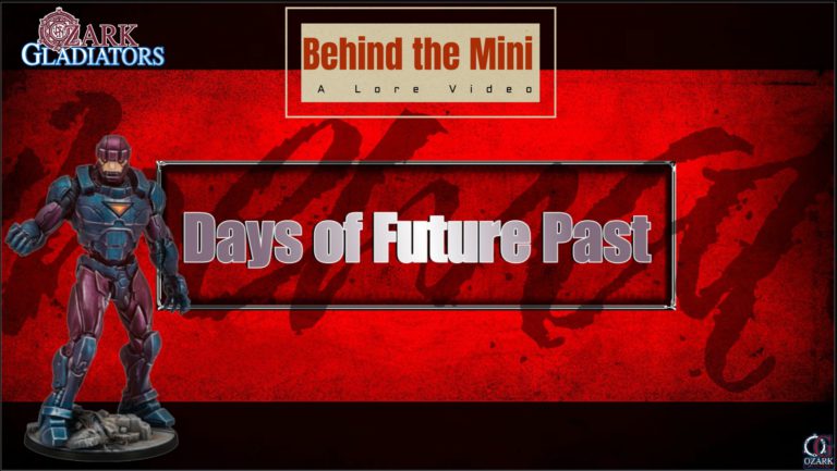 Ozark Gladiators Presents Behind the Mini: Days of Future Past